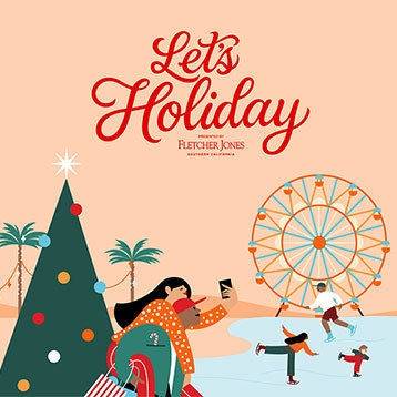 Let's Holiday Presented by Fletcher Jones Southern California